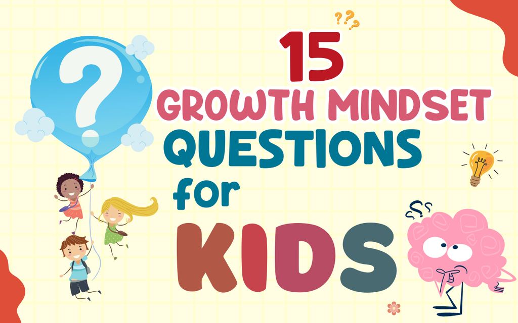 15 Growth Mindset Questions for Kids – Mental Health Center Kids