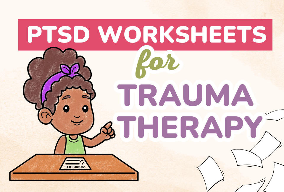 25 PTSD Worksheets for Trauma Therapy (Printable PDF)